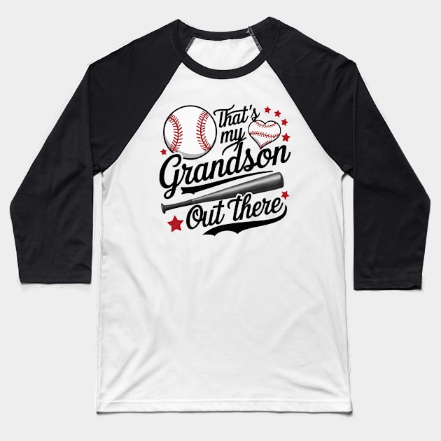 That's My Grandson Out There Baseball Grandma Mothers Day Baseball T-Shirt by deafcrafts